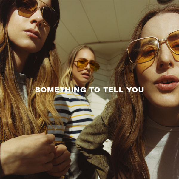 Haim - Something To Tell You Haim - Something To Tell You