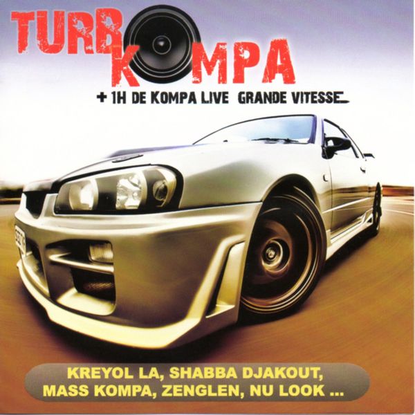 Various Artists - Turbo Kompa (1h de Kompa Live grande vitesse) Various Artists - Turbo Kompa (1h de Kompa Live grande vitesse)