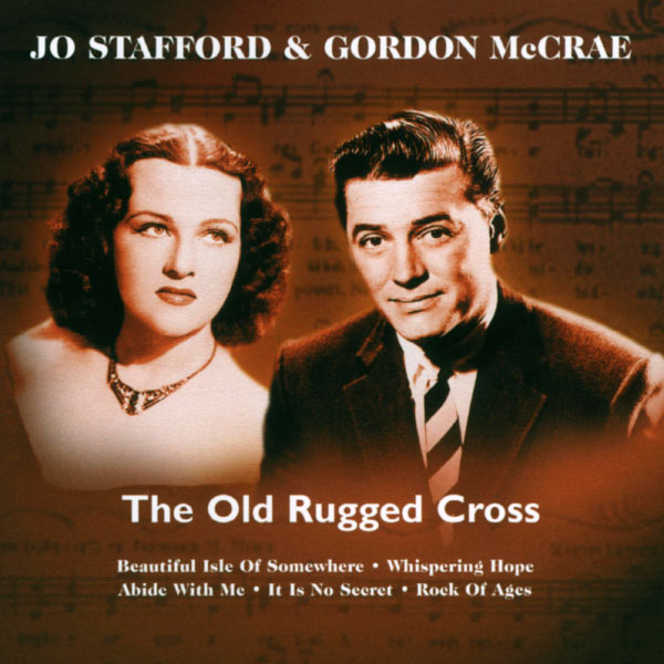 Jo Stafford - The Old Rugged Cross Jo Stafford - The Old Rugged Cross