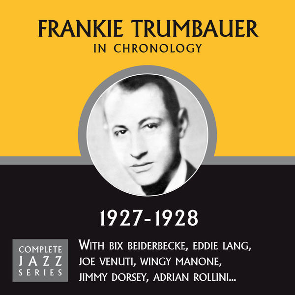 Frankie Trumbauer|Complete Jazz Series 1927 - 1928