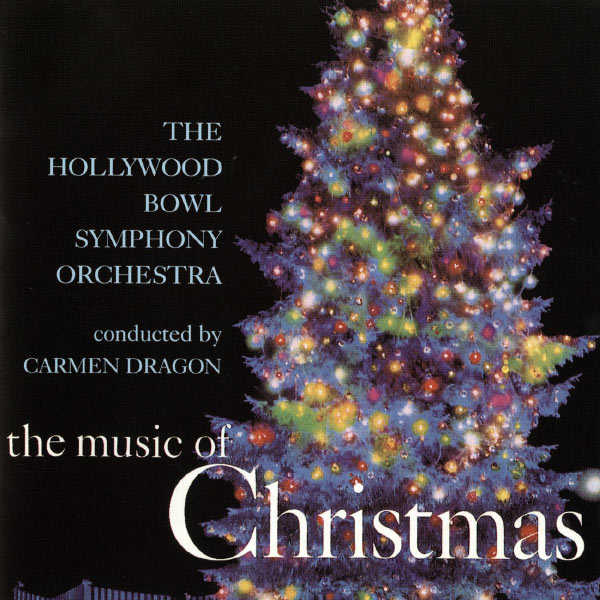 Carmen Dragon - The Music Of Christmas Carmen Dragon - The Music Of Christmas