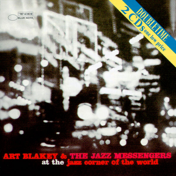 Art Blakey & The Jazz Messengers|At The Jazz Corner Of The World Art Blakey & The Jazz Messengers|At The Jazz Corner Of The World