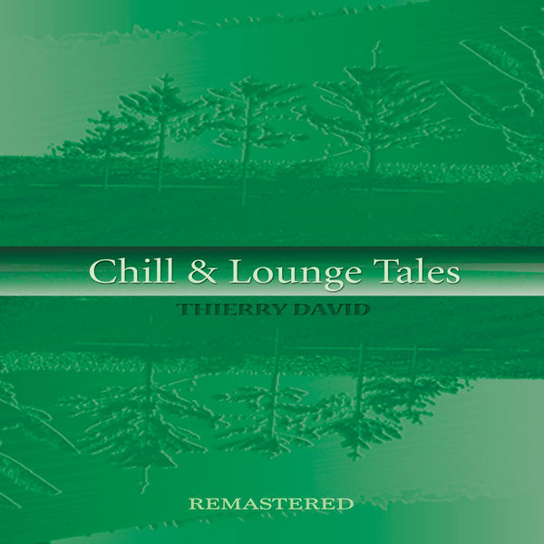 Thierry David|Chill & Lounge Tales