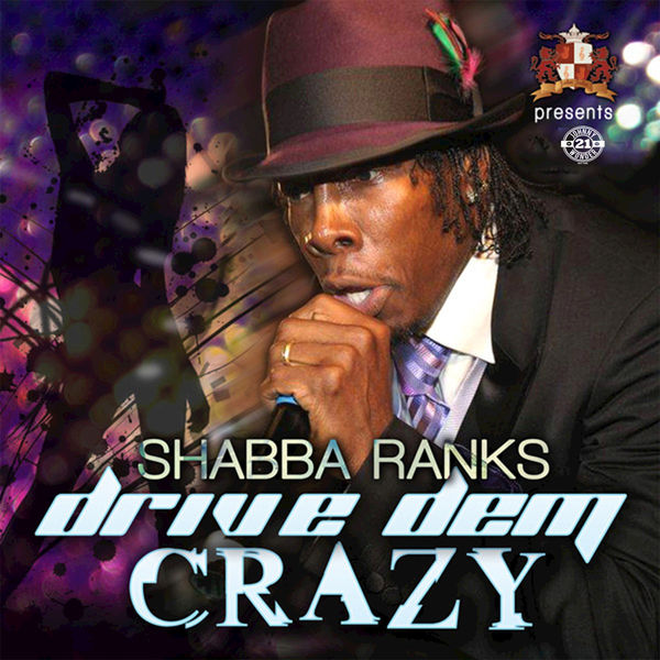 Shabba Ranks - Drive Dem Crazy Shabba Ranks - Drive Dem Crazy