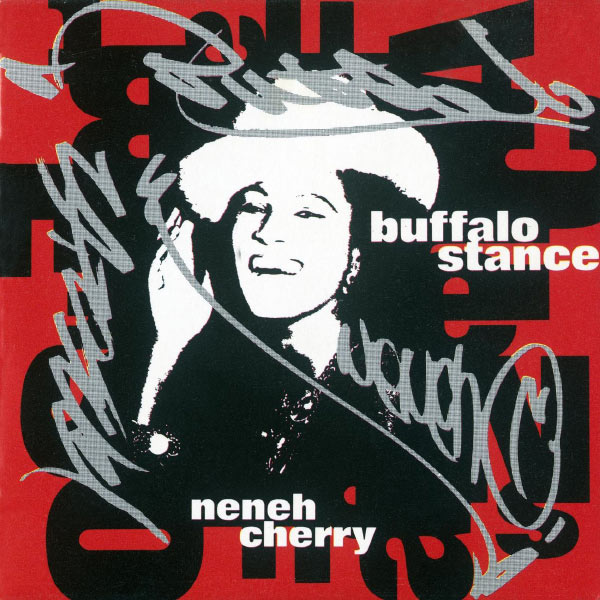 Neneh Cherry - Buffalo Stance Neneh Cherry - Buffalo Stance