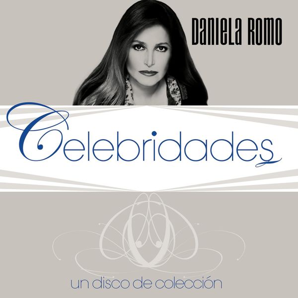 Daniela Romo Prime Celebridades- Daniela Romo, Daniela Romo - Qobuz