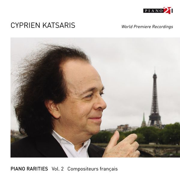 Cyprien Katsaris - Piano Rarities - Vol. 2: French Composers (World Premiere Recordings) Cyprien Katsaris - Piano Rarities - Vol. 2: French Composers (World Premiere Recordings)