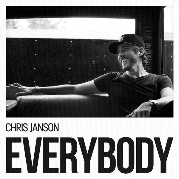 Chris Janson - EVERYBODY Chris Janson - EVERYBODY