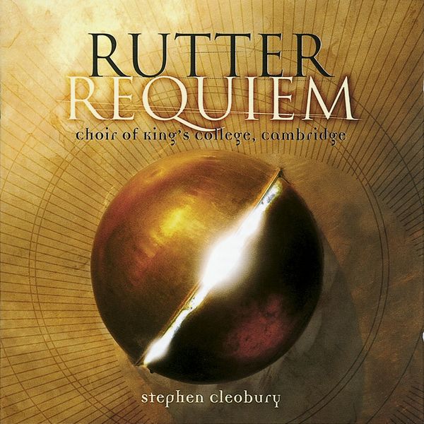 Choir of King's College, Cambridge|Rutter: Requiem