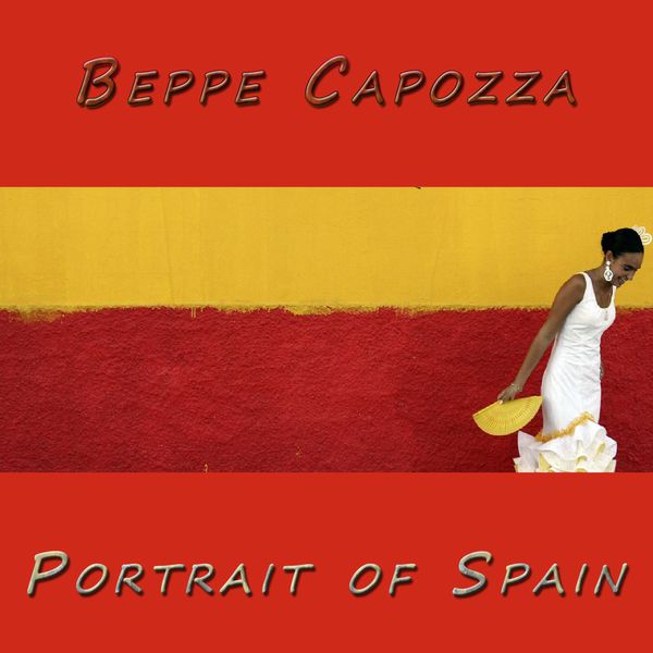 Beppe Capozza - Portrait of Spain Beppe Capozza - Portrait of Spain