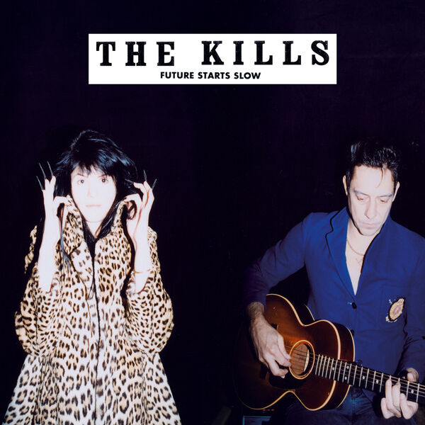 The Kills|Future Starts Slow (The Kills)