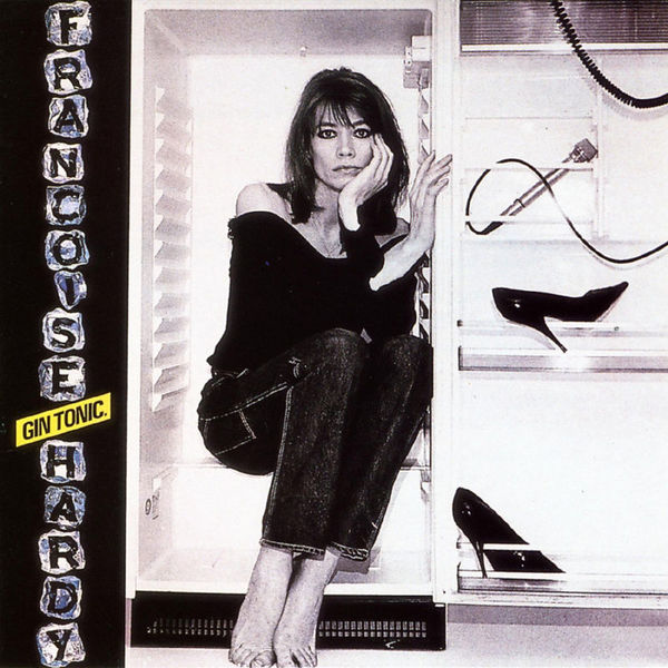 Françoise Hardy|Gin Tonic Françoise Hardy|Gin Tonic
