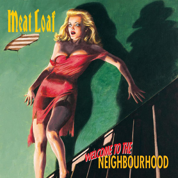 Meat Loaf - Welcome To The Neighbourhood Meat Loaf - Welcome To The Neighbourhood