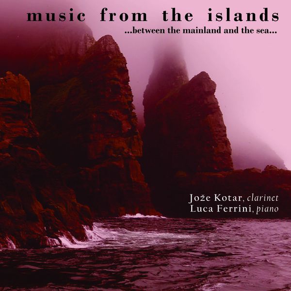 Jože Kotar - Music from the Islands... Between the Mainland and the Sea Jože Kotar - Music from the Islands... Between the Mainland and the Sea