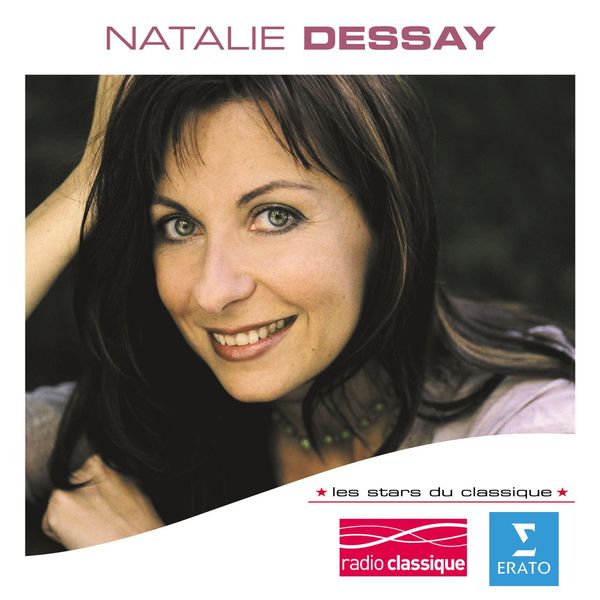 Natalie Dessay|Les Stars Du Classique : Natalie Dessay Natalie Dessay|Les Stars Du Classique : Natalie Dessay