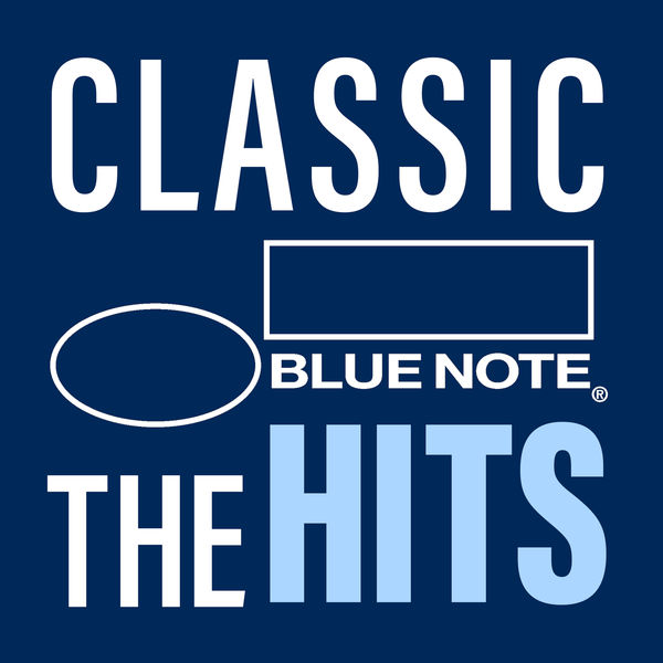 Various Artists|Classic Blue Note: The Hits Various Artists|Classic Blue Note: The Hits