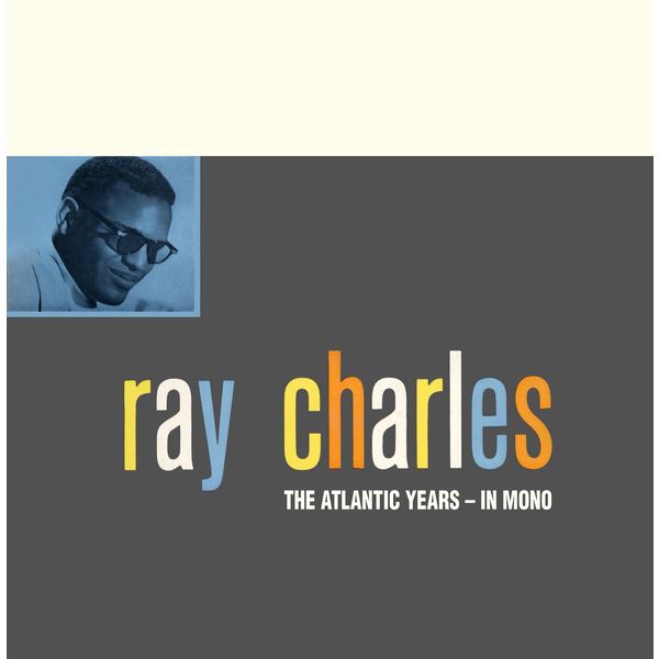 Ray Charles|The Atlantic Studio Albums in Mono  (Remaster)