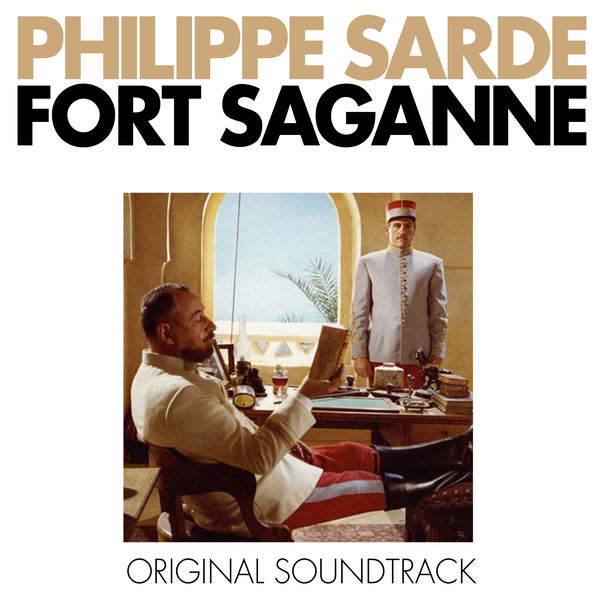 Philippe Sarde|Fort Saganne (Bande originale du film)