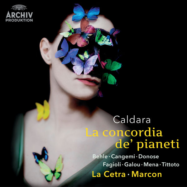 Veronica Cangemi - Caldara: La concordia de' pianeti Veronica Cangemi - Caldara: La concordia de' pianeti
