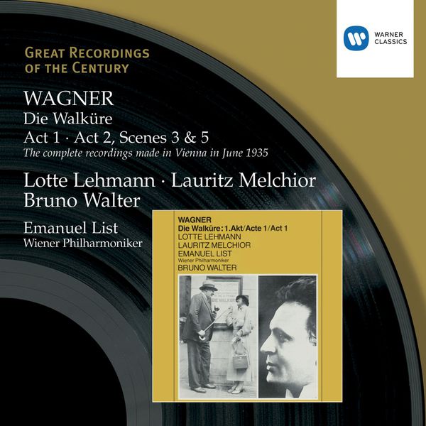 Lotte Lehmann/Lauritz Melchior/Emanuel List/Ella Flesch/Alfred Jerger/Wiener Philharmoniker/Bruno Walter - Wagner: Die Walküre Acts 1 & 2 Lotte Lehmann/Lauritz Melchior/Emanuel List/Ella Flesch/Alfred Jerger/Wiener Philharmoniker/Bruno Walter - Wagner: Die Walküre Acts 1 & 2