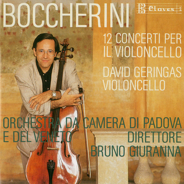 Luigi Boccherini|Boccherini: Complete Cello Concertos Luigi Boccherini|Boccherini: Complete Cello Concertos