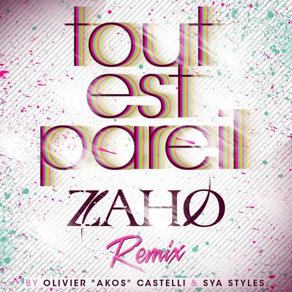 TÉLÉCHARGER ZAHO TOUT EST PAREIL TOUT PAREIL EST ZAHO TÉLÉCHARGER