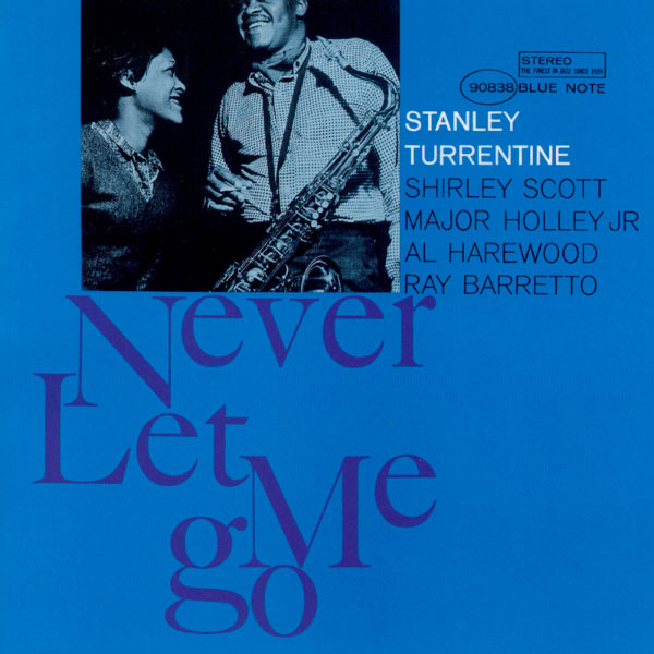 Never Let Me Go, Stanley Turrentine Qobuz