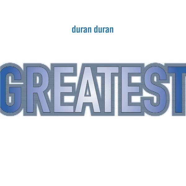 Duran Duran - Greatest Duran Duran - Greatest