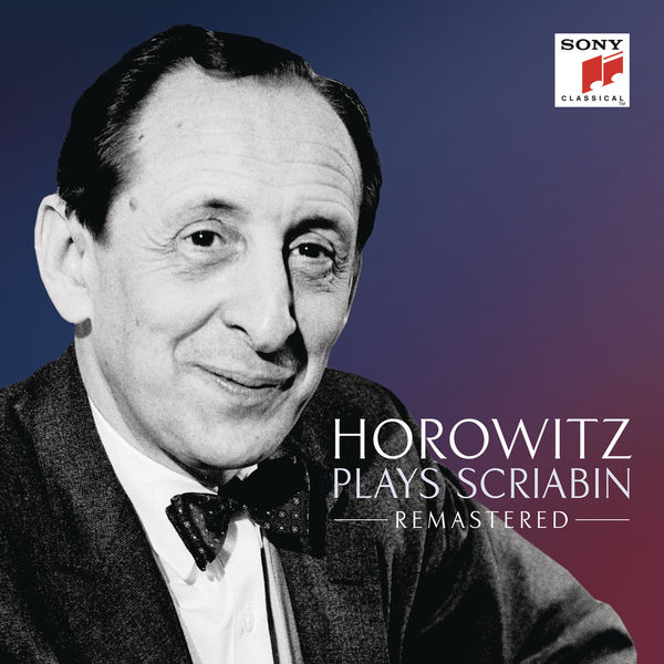 Vladimir Horowitz - Horowitz plays Scriabin (Remastered) Vladimir Horowitz - Horowitz plays Scriabin (Remastered)