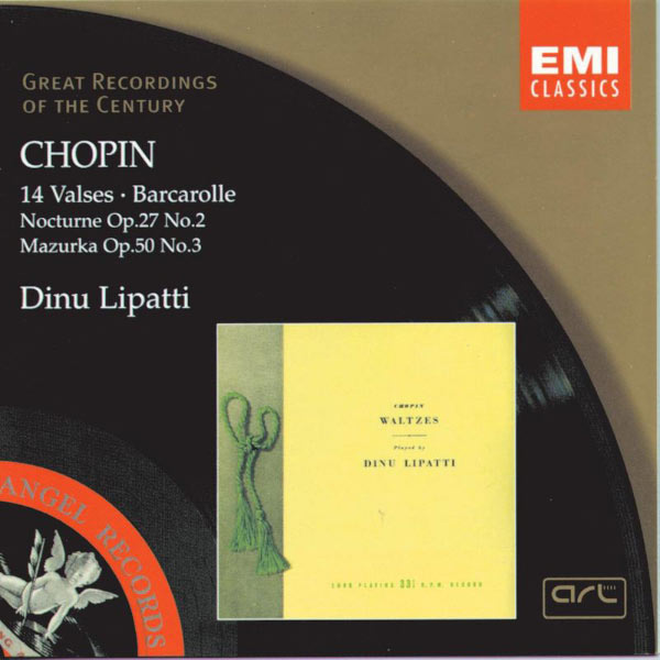 Dinu Lipatti - Chopin : 14 Valses, Barcarolle, Nocturne en ré bémol majeur, Mazurka en ut dièse mineur Dinu Lipatti - Chopin : 14 Valses, Barcarolle, Nocturne en ré bémol majeur, Mazurka en ut dièse mineur