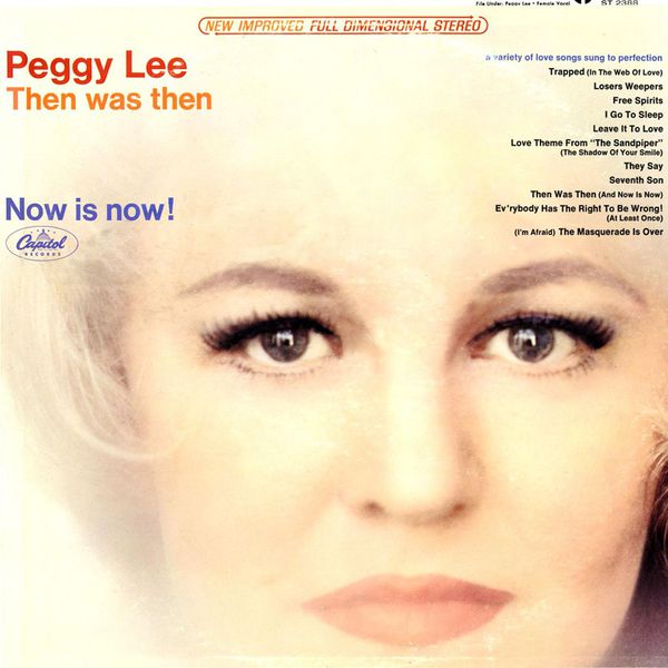 Peggy Lee|Then Was Then Now Is Now!