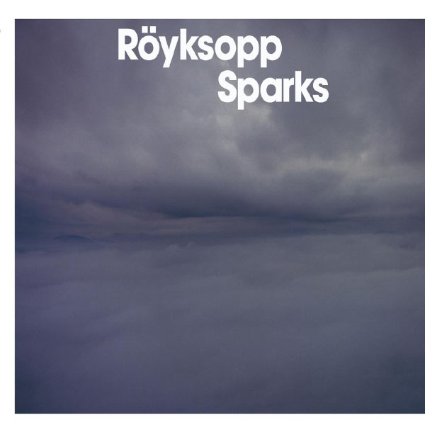 Röyksopp|Sparks