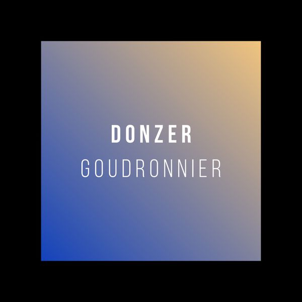 TÉLÉCHARGER DONZER GOUDRONIER MP3 GOUDRONIER TÉLÉCHARGER MP3 DONZER