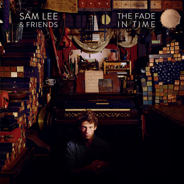 Sam Lee - The Fade in Time Sam Lee - The Fade in Time