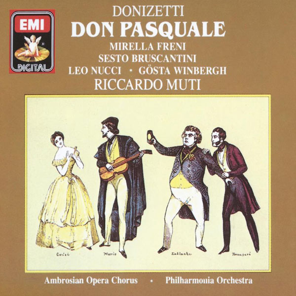 Riccardo Muti/Sesto Bruscantini/Mirella Freni/Gösta Winbergh/Leo Nucci/Guido Fabbris/Ambrosian Opera Chorus/Philharmonia Orchestra - Donizetti : Don Pasquale Riccardo Muti/Sesto Bruscantini/Mirella Freni/Gösta Winbergh/Leo Nucci/Guido Fabbris/Ambrosian Opera Chorus/Philharmonia Orchestra - Donizetti : Don Pasquale
