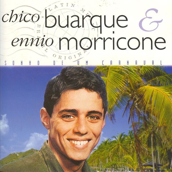 Chico Buarque|Chico buarque ennio morricone