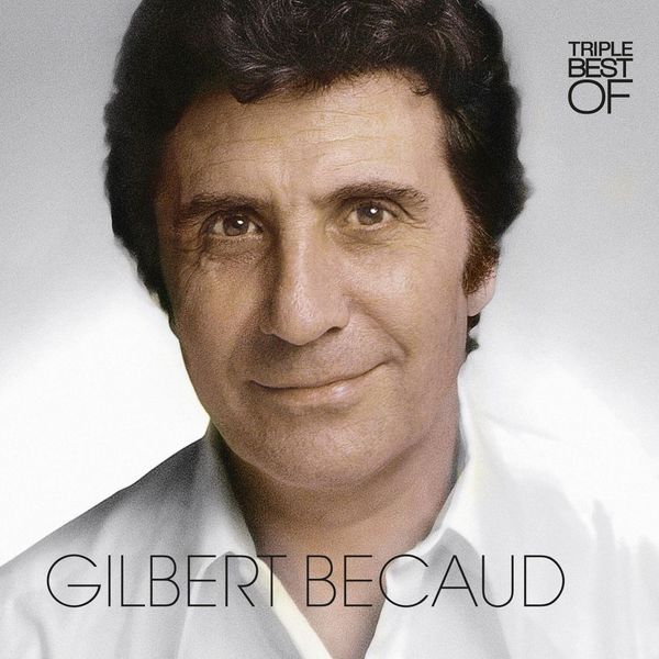 Gilbert Bécaud|Triple Best Of Gilbert Bécaud|Triple Best Of