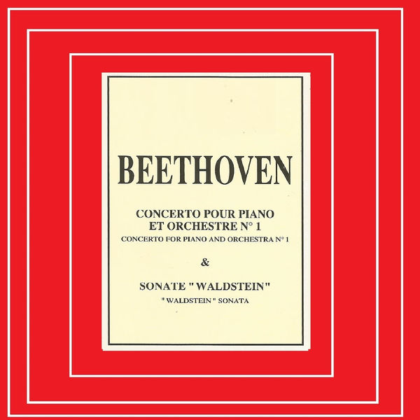Ludwig van Beethoven - Beethoven - Concerto pour Piano et Orchestre Nº 1 Ludwig van Beethoven - Beethoven - Concerto pour Piano et Orchestre Nº 1