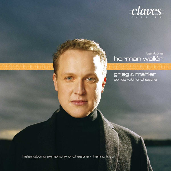 Herman Wallen|Grieg & Mahler : Songs with Orchestra Herman Wallen|Grieg & Mahler : Songs with Orchestra