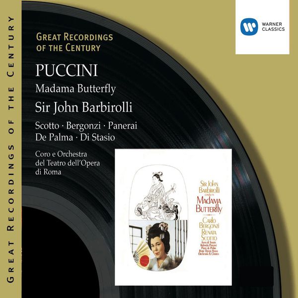 Sir John Barbirolli - Great Recordings of the Century - Puccini: Madama Butterfly Sir John Barbirolli - Great Recordings of the Century - Puccini: Madama Butterfly