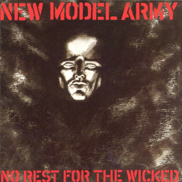 New Model Army - No Rest For The Wicked New Model Army - No Rest For The Wicked
