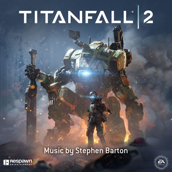 STEPHEN BARTON - Titanfall 2 (Original Soundtrack) STEPHEN BARTON - Titanfall 2 (Original Soundtrack)