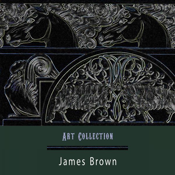 James Brown - Art Collection James Brown - Art Collection