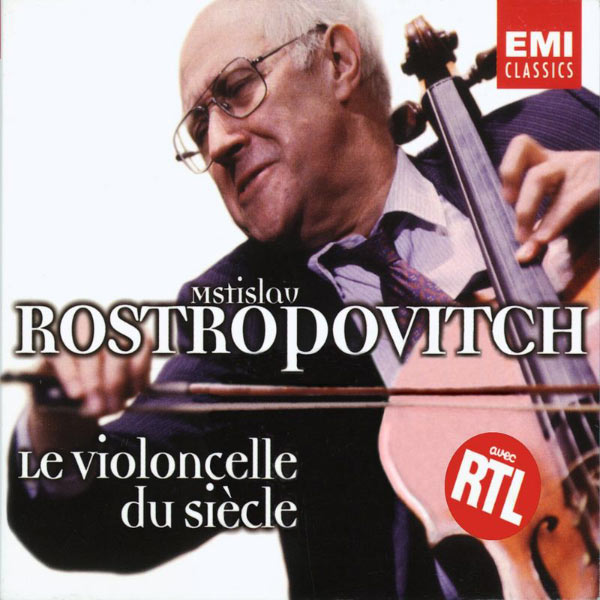 Mstislav Rostropovich - Le Violoncelle du siècle Mstislav Rostropovich - Le Violoncelle du siècle