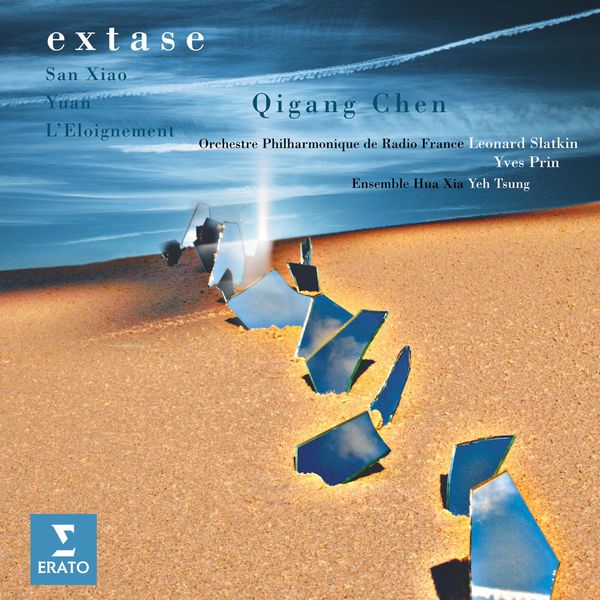 Orchestre Philharmonique de Radio France|Extase - Orchestral Works by Qigang Chen Orchestre Philharmonique de Radio France|Extase - Orchestral Works by Qigang Chen