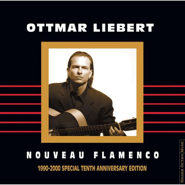 Ottmar Liebert|Nouveau Flamenco (1990-2000 Special Tenth Anniversary Edition)