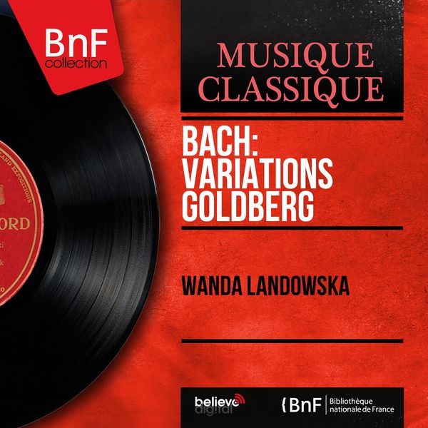 Bach: Variations Goldberg (Mono Version), Wanda Landowska - Qobuz