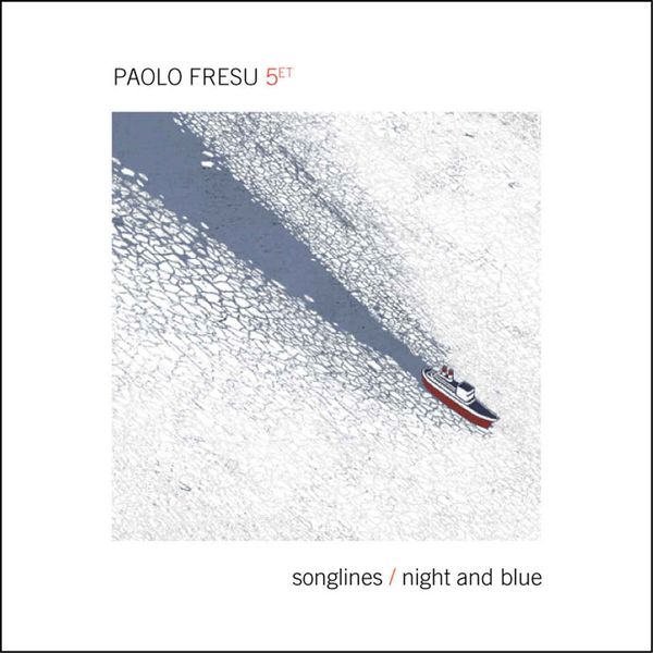 Paolo Fresu|Songlines / Night & Blue Paolo Fresu|Songlines / Night & Blue