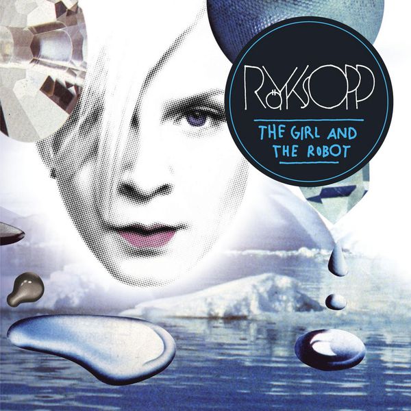 Röyksopp - The Girl And The Robot Röyksopp - The Girl And The Robot