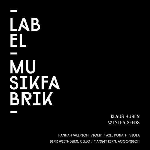 Ensemble musikFabrik - Huber: Winter Seeds (Arranged for Accordion and String Trio) Ensemble musikFabrik - Huber: Winter Seeds (Arranged for Accordion and String Trio)